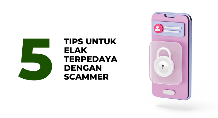 5 Tips Untuk Elak Daripada Terpedaya Dengan Scammer _CompAsia Malaysia