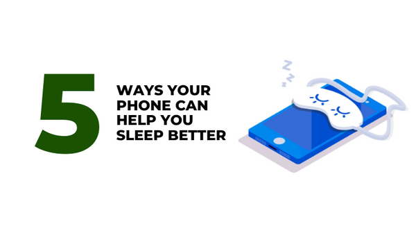 5 ways your phone can help you sleep better