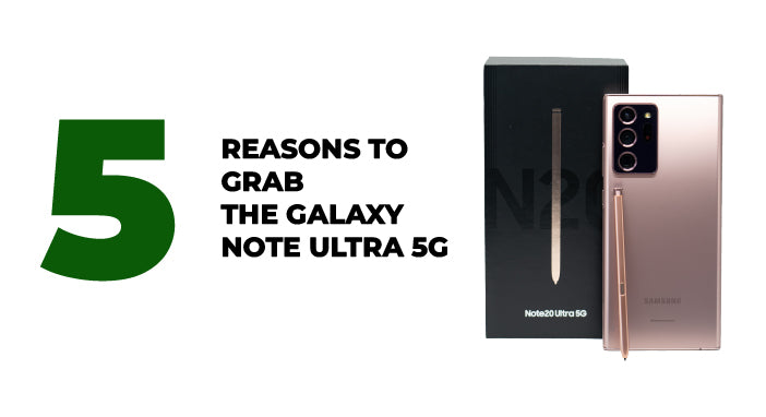 Tech Spotlight - 5 reasons to grab the Galaxy Note20 Ultra 5G