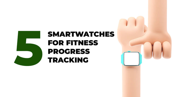 5 smartwatches for fitness progress tracking_CAM