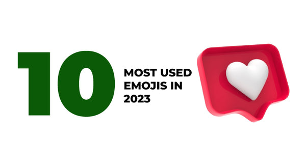 10 Most Used Emojis in 2023
