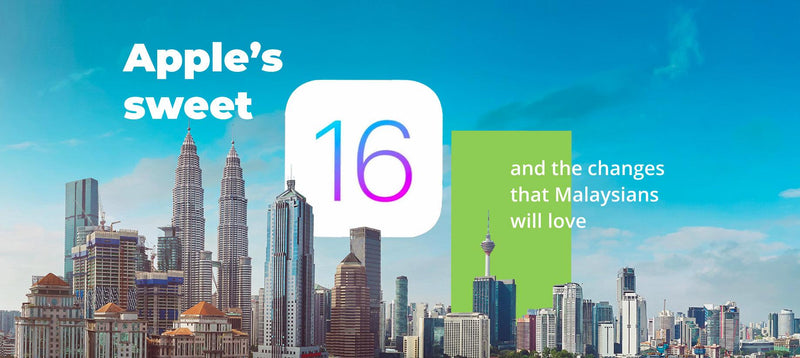 Apple’s sweet 16 - and the changes that Malaysians will love _CompAsia Malaysia