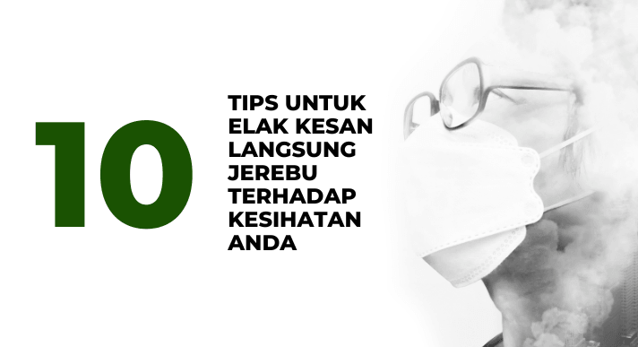 Jerebu: 10 Tips Untuk Elak Kesan Langsung Jerebu Terhadap Kesihatan Anda. _CompAsia Malaysia