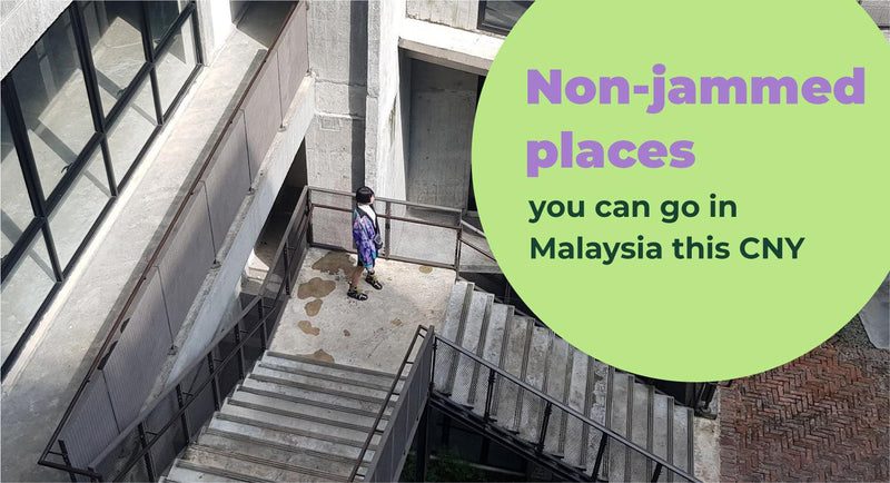 Non-jammed places you can go in Malaysia this CNY _CompAsia Malaysia